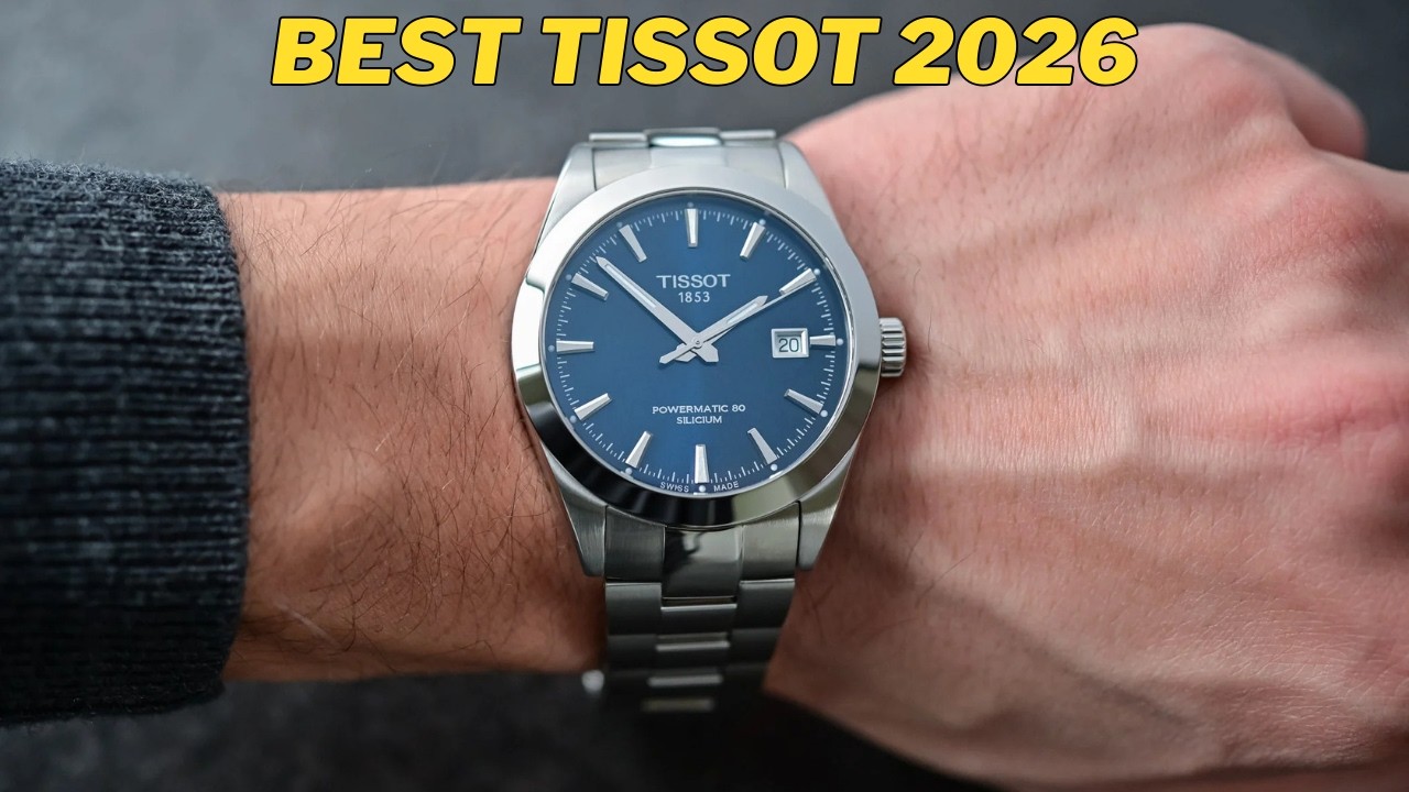 Top 5 Tissot Watches That Are Worth Every Penny in 2026!