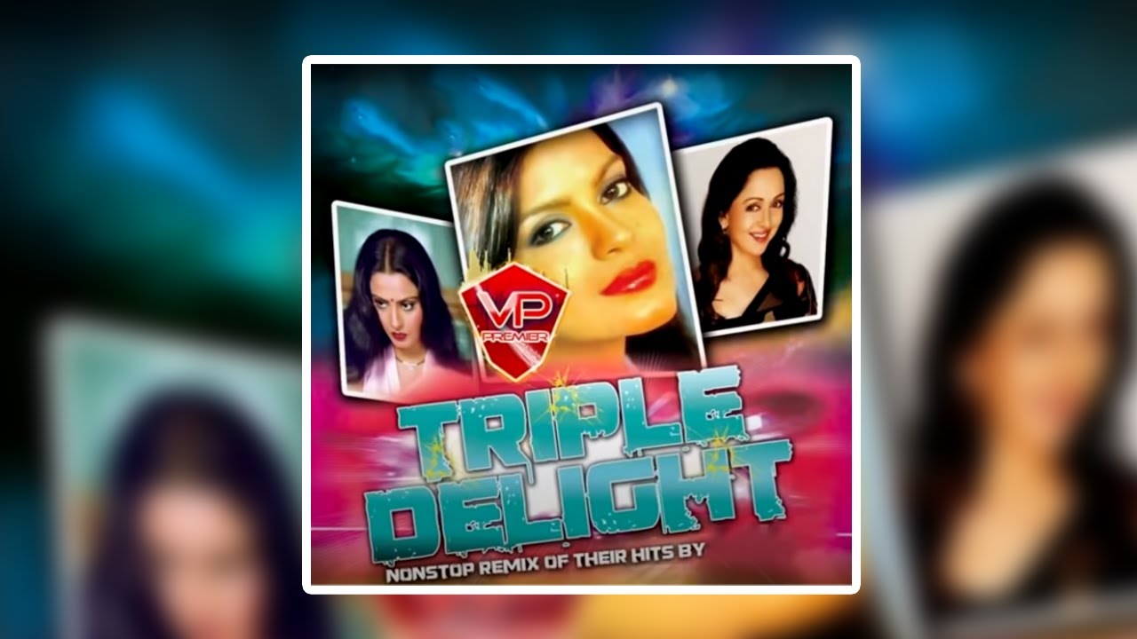 Triple Delight remixed by Vp Premier (Classic Bollywood Remixes)