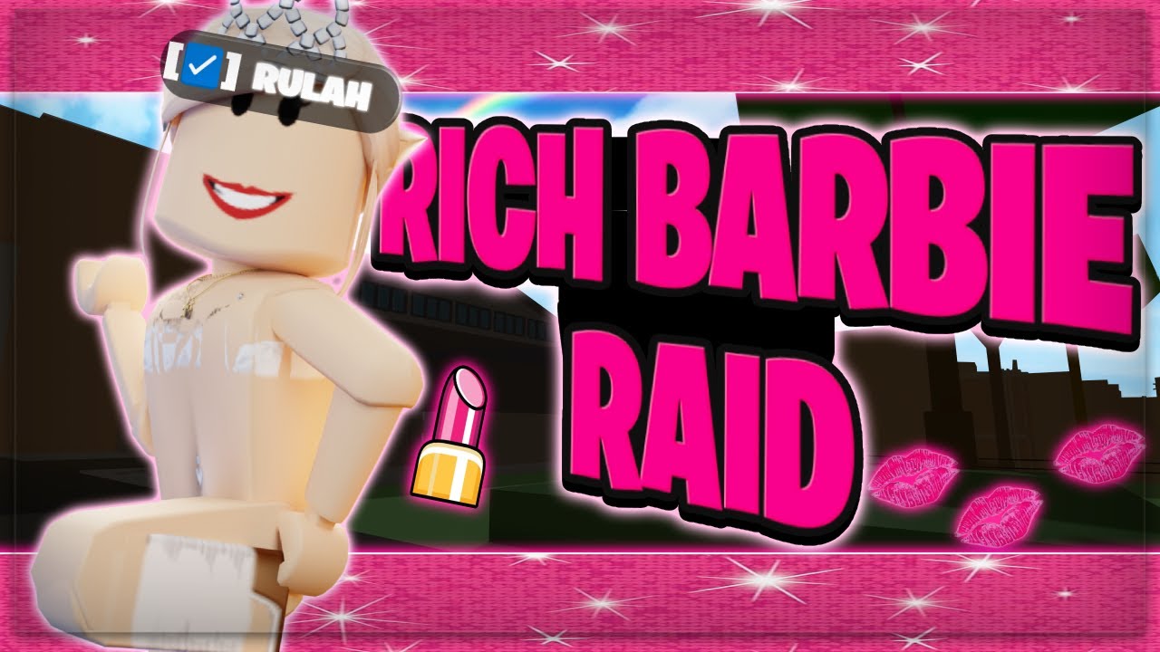 Raiding as The Most RICHEST Barbie in Dee Hood💄💋! [240K+ VALUE]