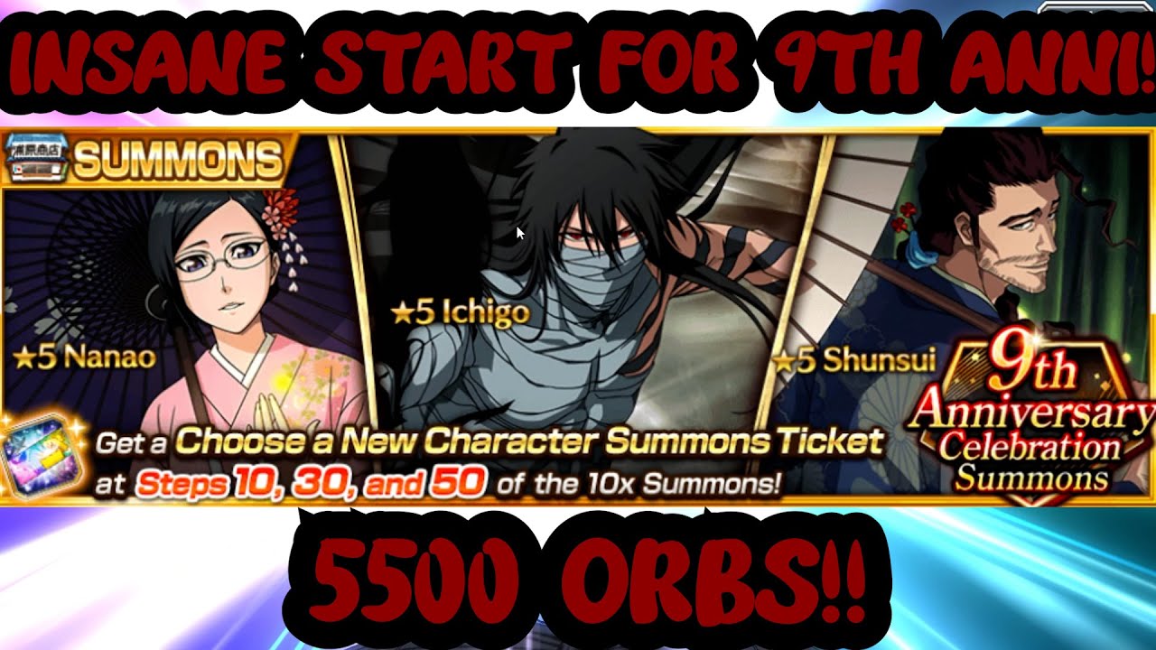 AMAZING START FOR THE 9TH ANNI CELEBRATION! 5500 ORBS! BLEACH BRAVE SOULS!!