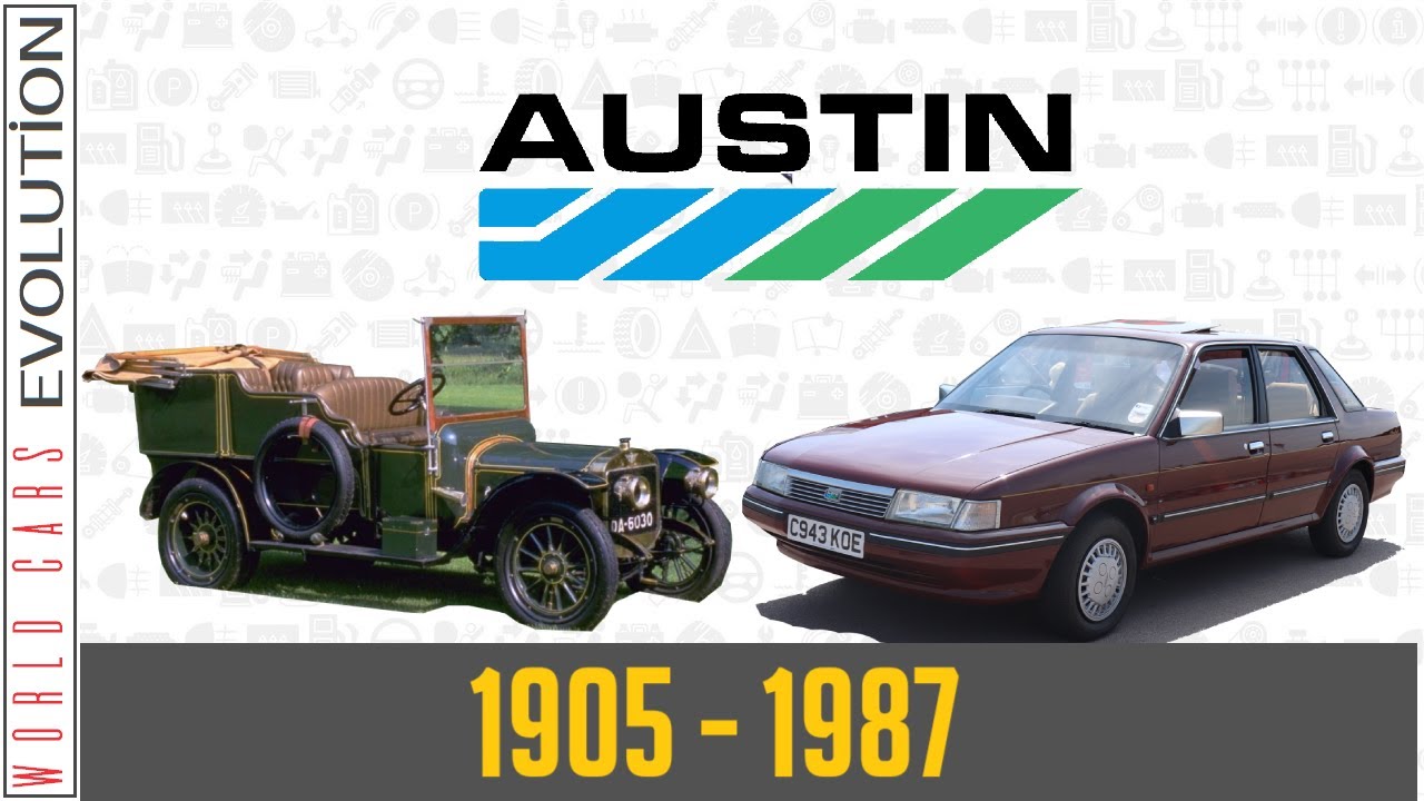 W.C.E. - Austin Motor Evolution (1905 - 1987)
