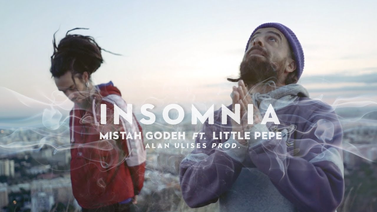MISTAH GODEH con LITTLE PEPE - INSOMNIA (VIDEOCLIP OFICIAL)