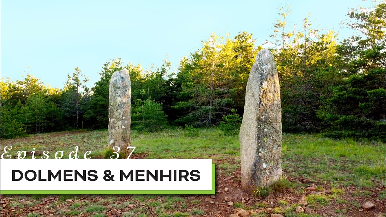 Menhirs & Dolmens en Loz&egrave;re (dernier &eacute;pisode) - Echapp&eacute;es Loz&eacute;riennes, Episode 37