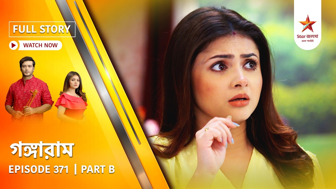 Full Story | Gangaram | Episode 371 | Part B