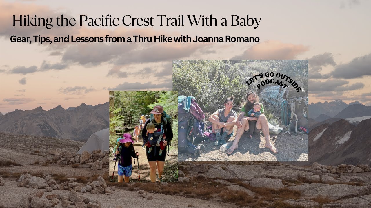 Hiking the Pacific Crest Trail with a Baby: 4 Months on the Trail as a Family