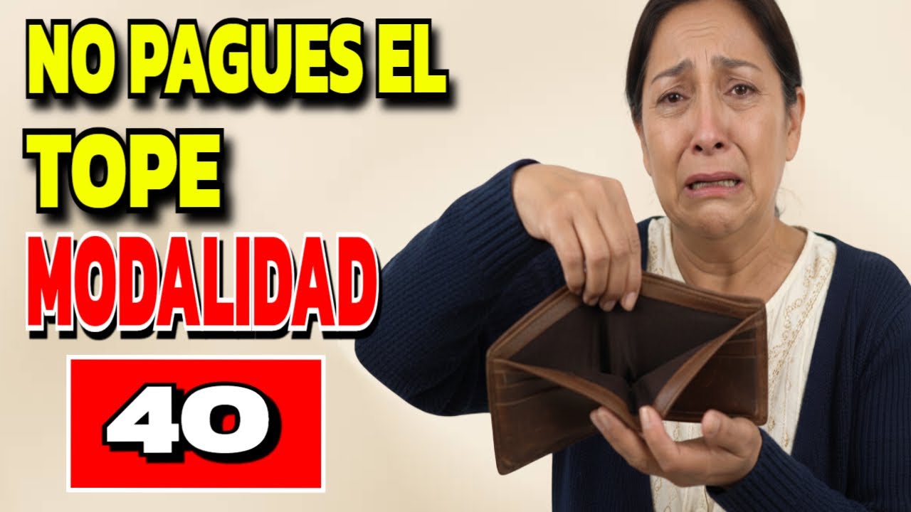 ¡LA GRAN TRAMPA de la Modalidad 40! Por qué pagar el Tope te va a ARRUINAR 🚫