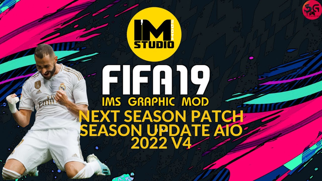 FIFA 19 - NEXT SEASON PATCH 2022 FULL MOD PATCH V4
