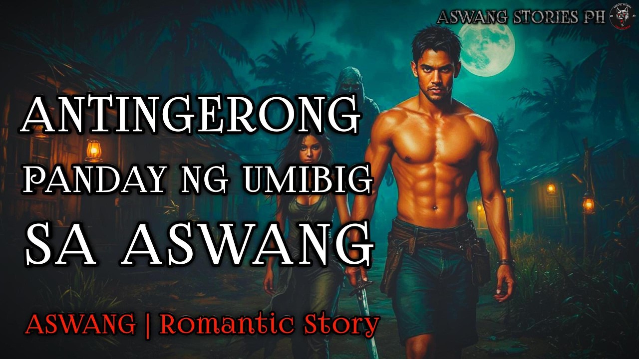 ANTINGERONG PANDAY NA UMIBIG SA ASWANG - Full Episode | Aswang Romantic Story