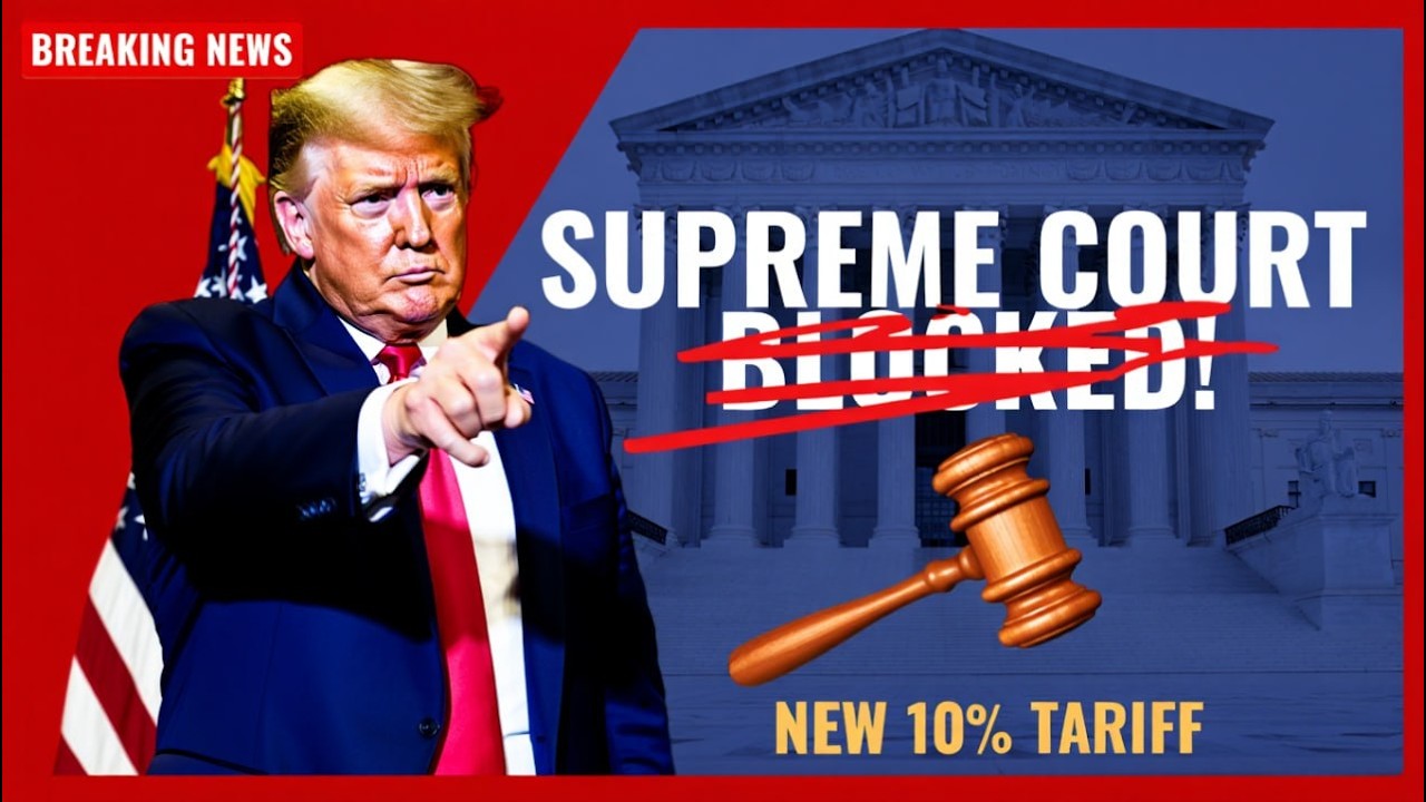BREAKING: Trump Slaps New 10% Tariff After Supreme Court Blocks Global Import Taxes