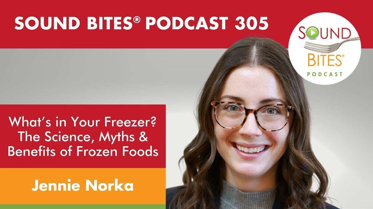 305: What’s in Your Freezer? The Science, Myths & Benefits of Frozen Foods – Jennie Norka
