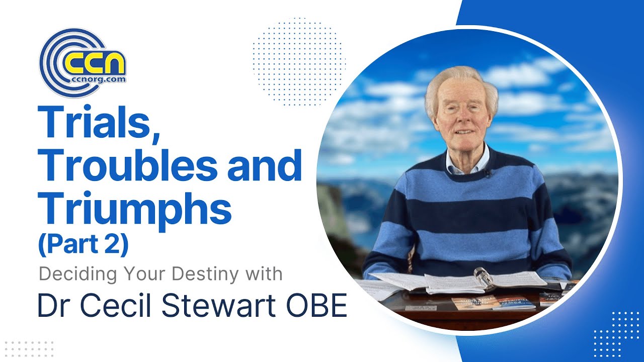 TRIALS, TROUBLES AND TRIUMPHS Part 2/2 (Newtownabbey, Northern Ireland) with Dr Cecil Stewart OBE