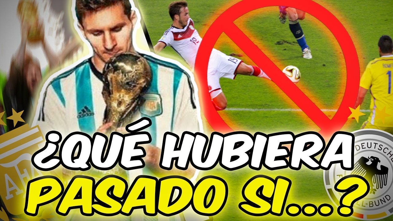 ¿QUÉ HUBIERA PASADO SI ARGENTINA LE GANABA A ALEMANIA EN 2014?