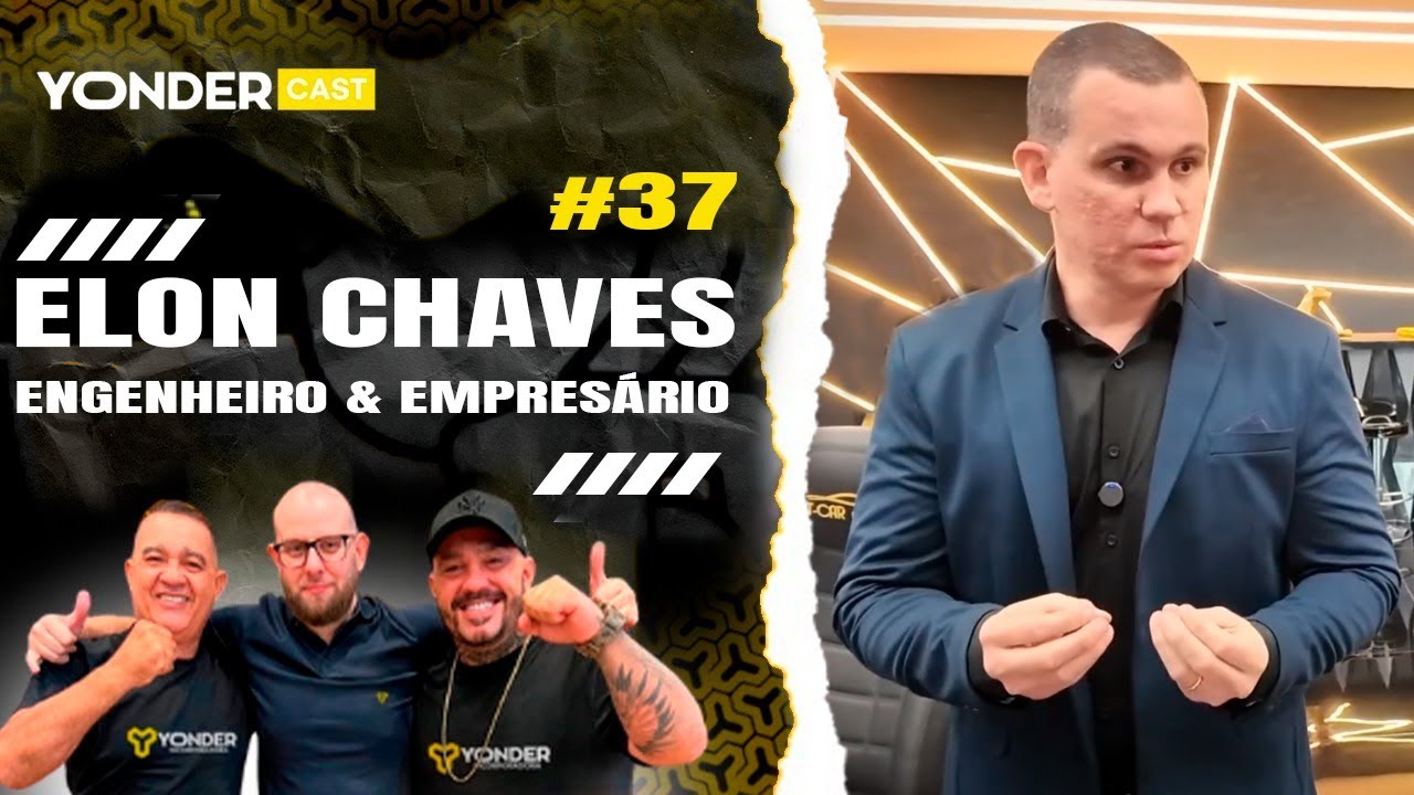 ELON CHAVES - EMPRESÁRIO & ESPECIALISTA EM ROLEX  PARTE 2  - YonderCast #37