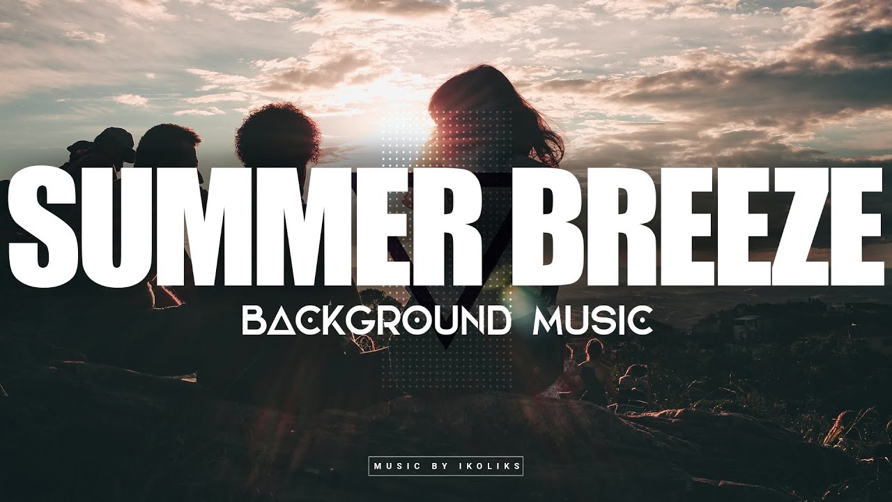 Summer Breeze | Acoustic Music For Travel Videos