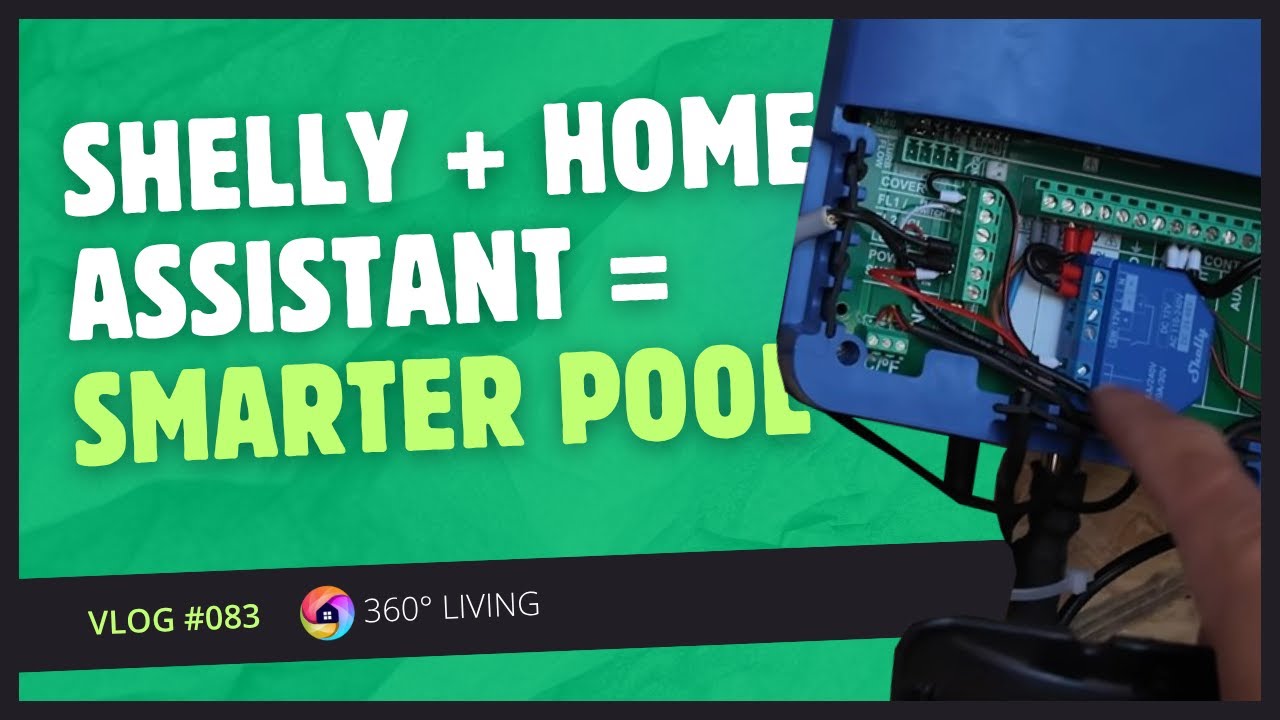 Vlog #083  ---  Shelly & Home Assistant: Mein Pool und die gesamte Anlage wird Smart!