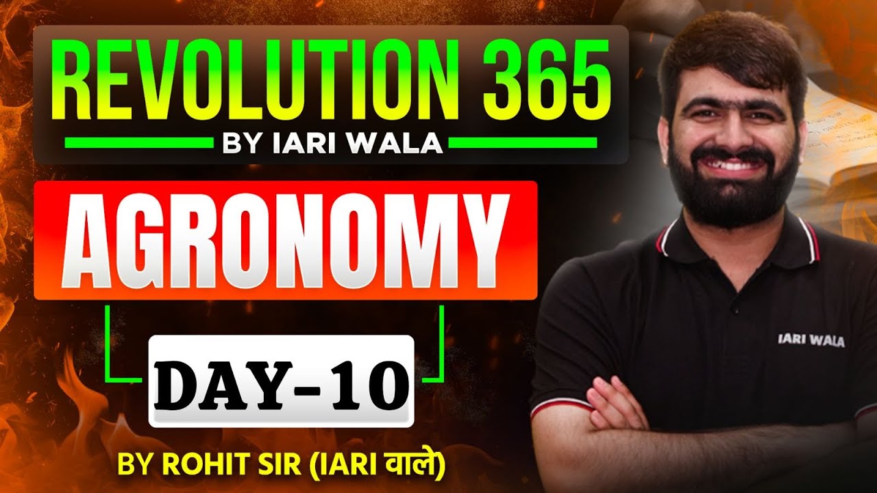 DAY 10 I Agronomy I General Agriculture Classes by IARI Wala