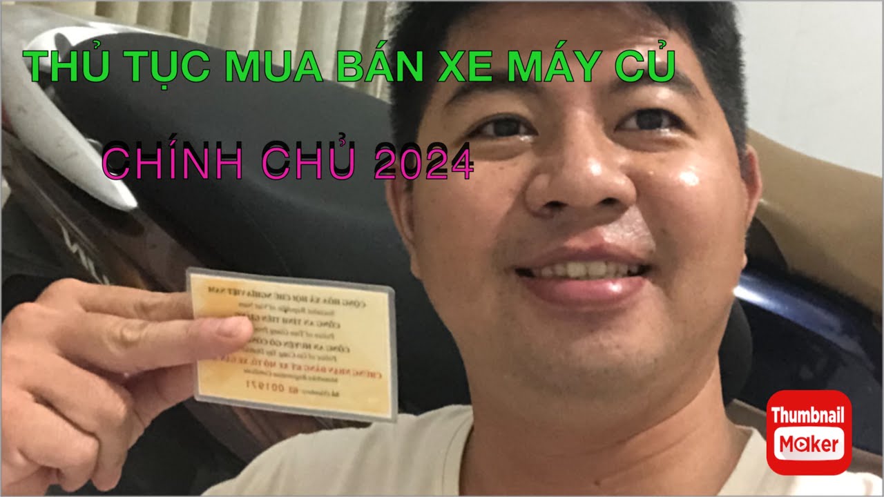Thủ tục mua bán sang tên xe máy cũ năm 2024