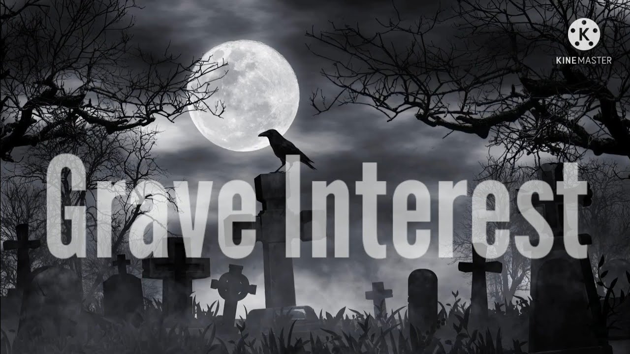 Introducing: Grave Interest!
