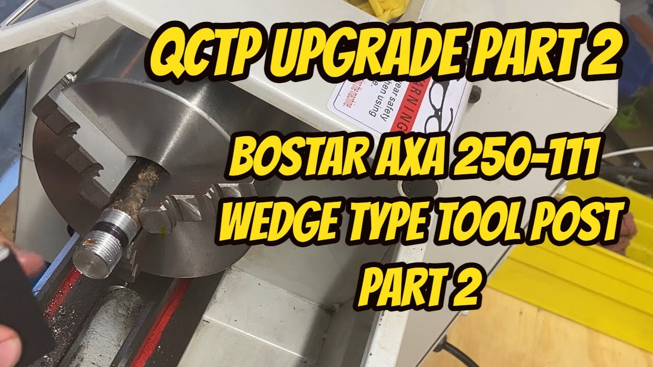 Vevor Mini Lathe MX 400 Part 31.1 - Bostar AXA Quick Change Tool Post Upgrade Series Part 2 of 4