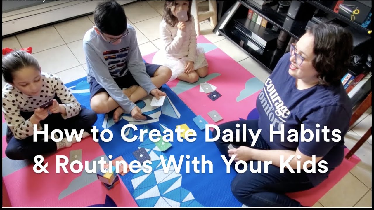 How to Create Daily Habits & Routines With Your Kids