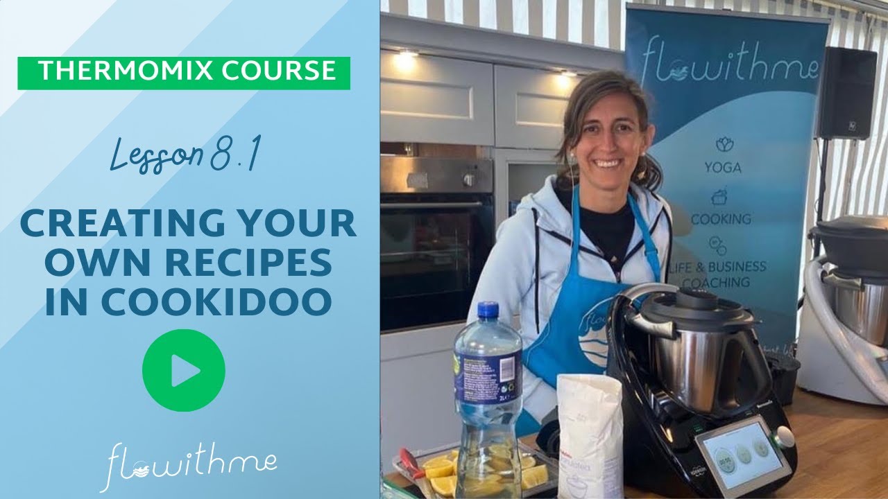 Lesson 8.1 - Creating your own recipes in cookidoo