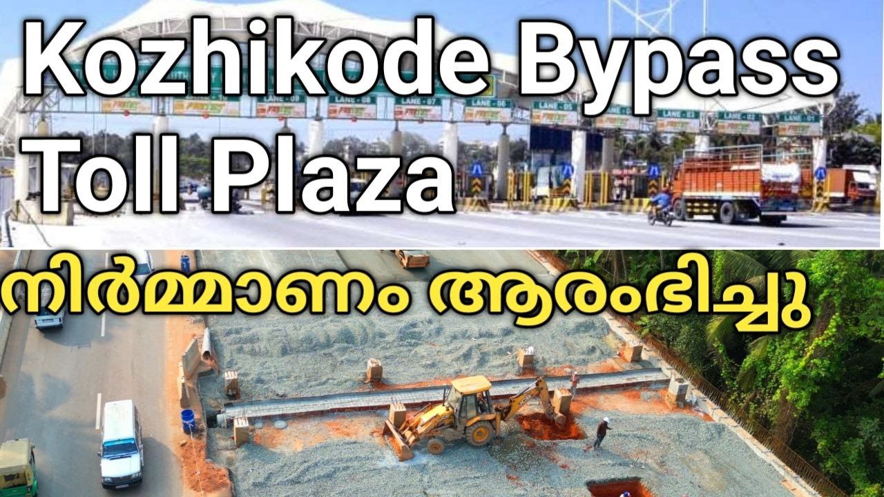 Exact Location of Kozhikode Bypass Toll Plaza /Toll Plaza Work under progress Mampuzha PALAM Opened