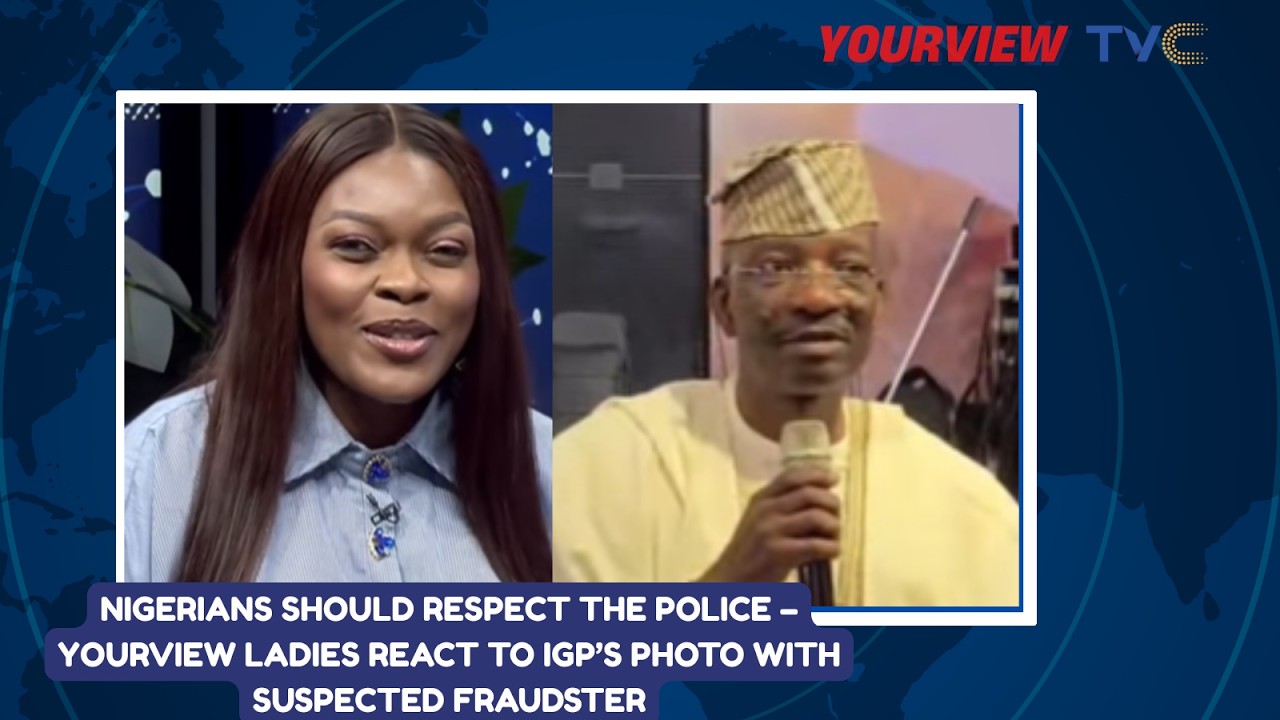 Nigerians Should Respect the Police – Yourview Ladies React to IGP’s Photo with Suspected Fraudster