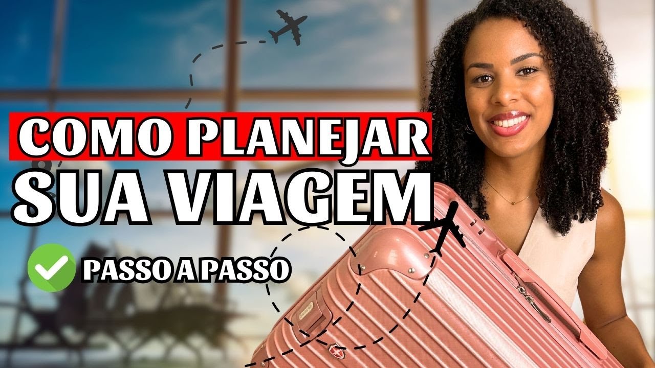 Como ORGANIZAR uma VIAGEM DO ZERO | Como PLANEJAR uma VIAGEM | DICAS INCR&Iacute;VEIS | TUDO PASSO A PASSO