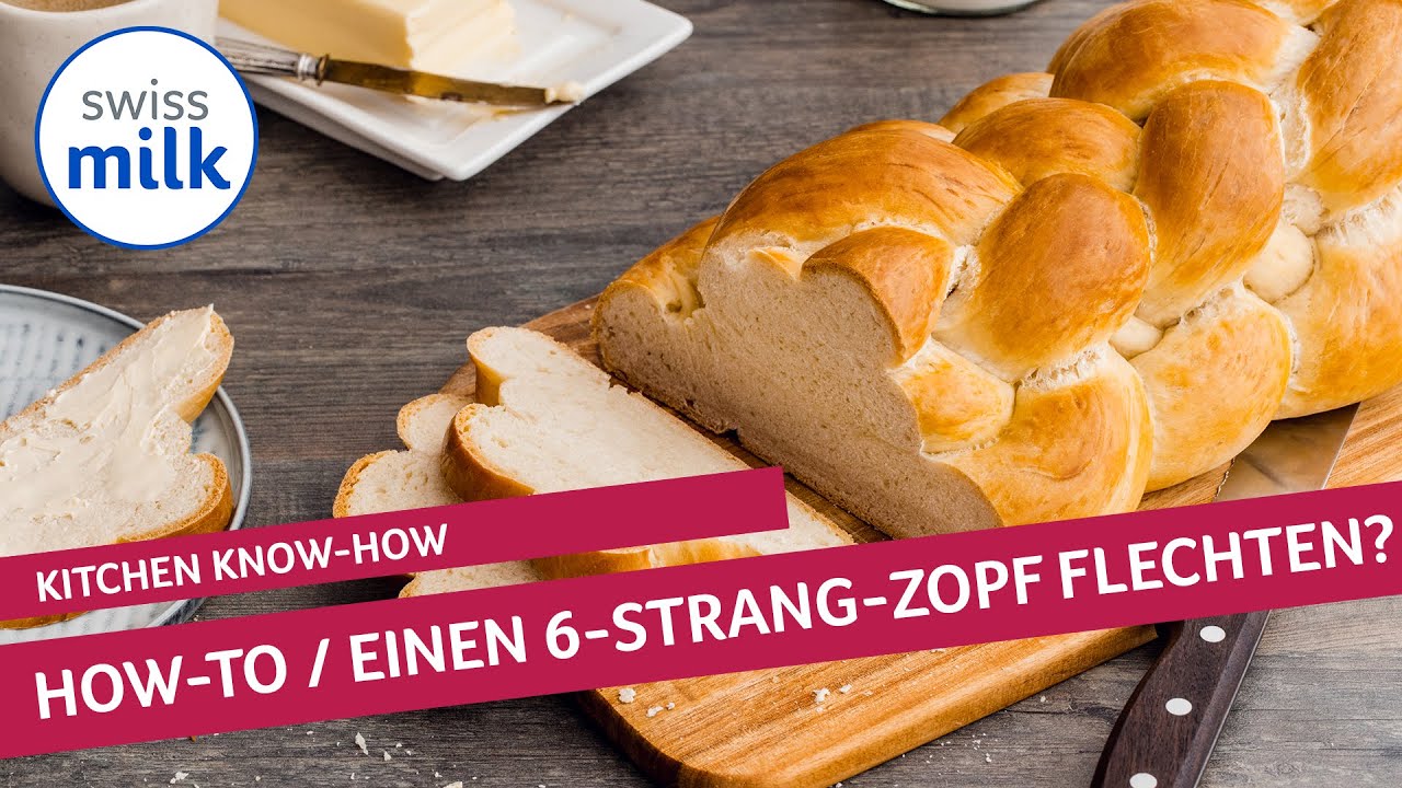 Wie kann ich einen 6-Strang-Zopf flechten? | How-to-Video | Swissmilk (2022)