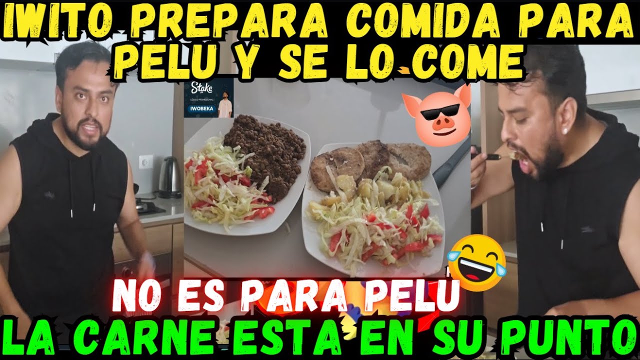 🔥IWITO PREPARA COMIDA PARA PELU Y SE LO COME🤣LA CARNE ESTA EN SU PUNTO🔥