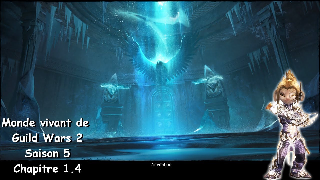 Guild Wars 2 - Saison 5 - 1.4 : L'invitation