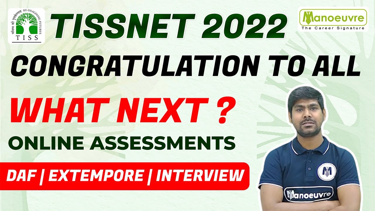 TISSNET 2022 I CONGRATULATION TO ALL, WHAT NEXT ? ONLINE ASSESSMENTS.