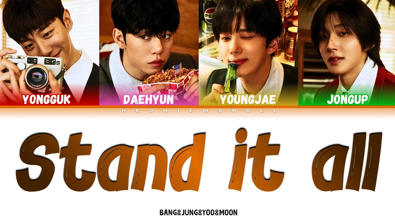 BANG&JUNG&YOO&MOON (방&정&유&문) - 'Stand it all' Color Coded Lyrics [HAN / ROM / ENG]