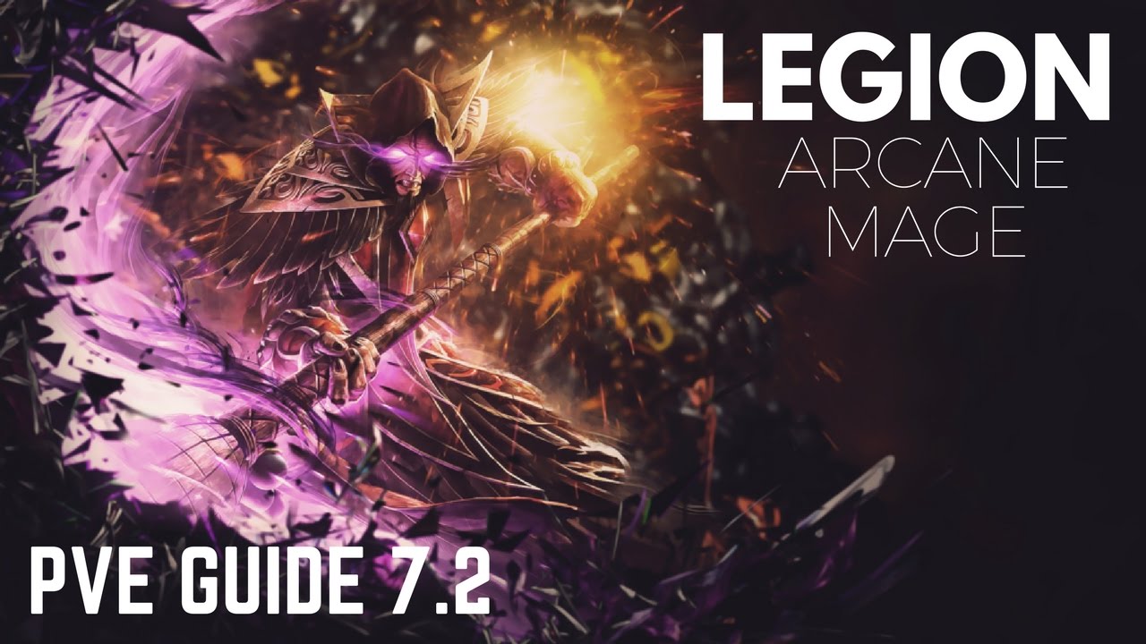 WoW - Arcane Mage Guide / Rotation (Legion Patch 7.2)