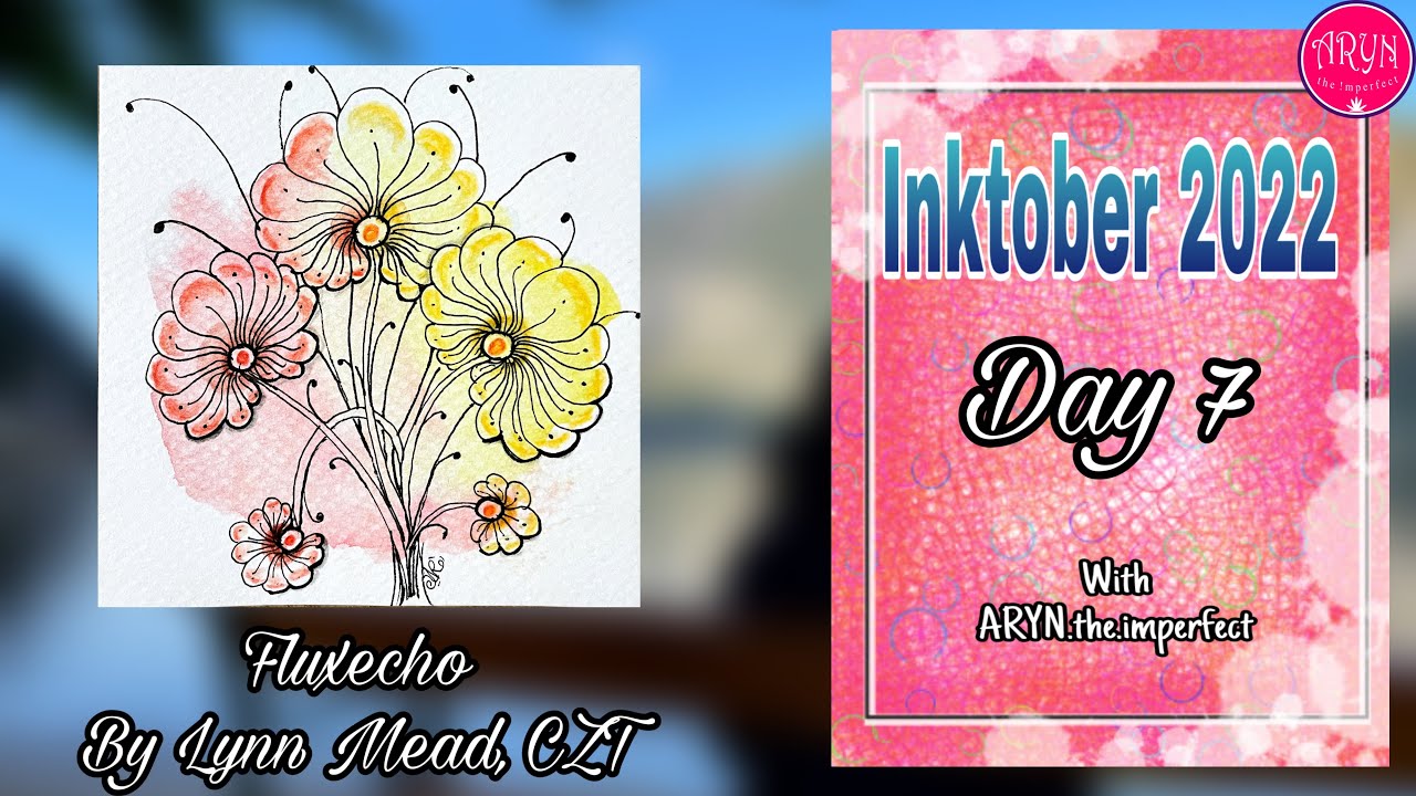 Inktober 2022 Day 7 - Fluxecho | Draw with Aryn | Zentangle inspired Art | Water colour background