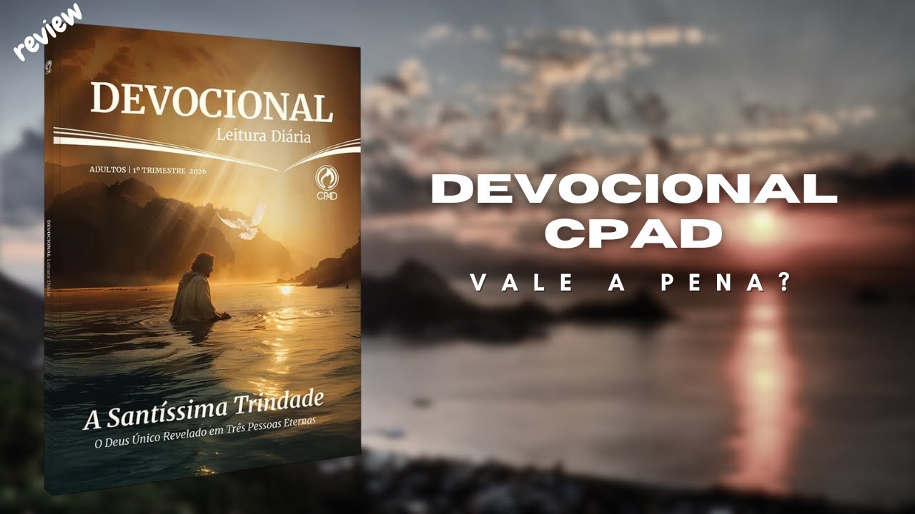 A SANTÍSSIMA TRINDADE: REVIEW DEVOCIONAL LEITURA DIÁRIA 1º TRIMESTRE 2026 - CPAD