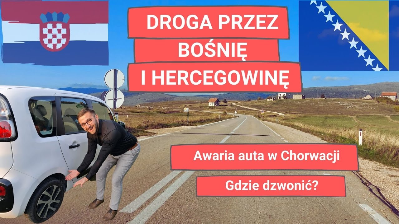 Samochodem przez Bośnię i Hercegowinę. Co zrobić w razie awarii samochodu w Chorwacji 🚗💁‍♀️ 💁‍♂️