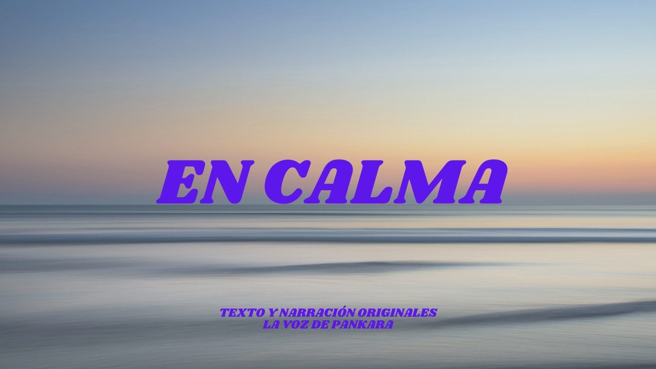 EN CALMA