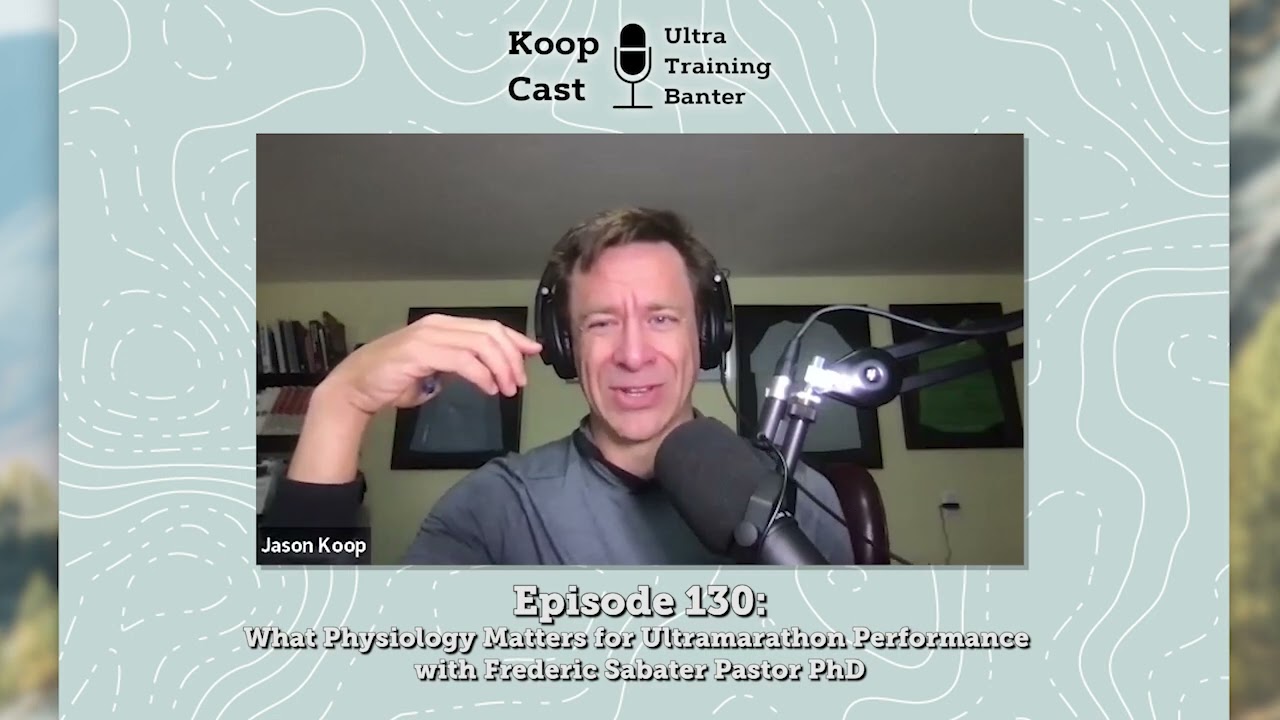 What Physiology Matters for Ultra Performance w/ Frederic Sabater Pastor PhD | Koopcast Episode 130