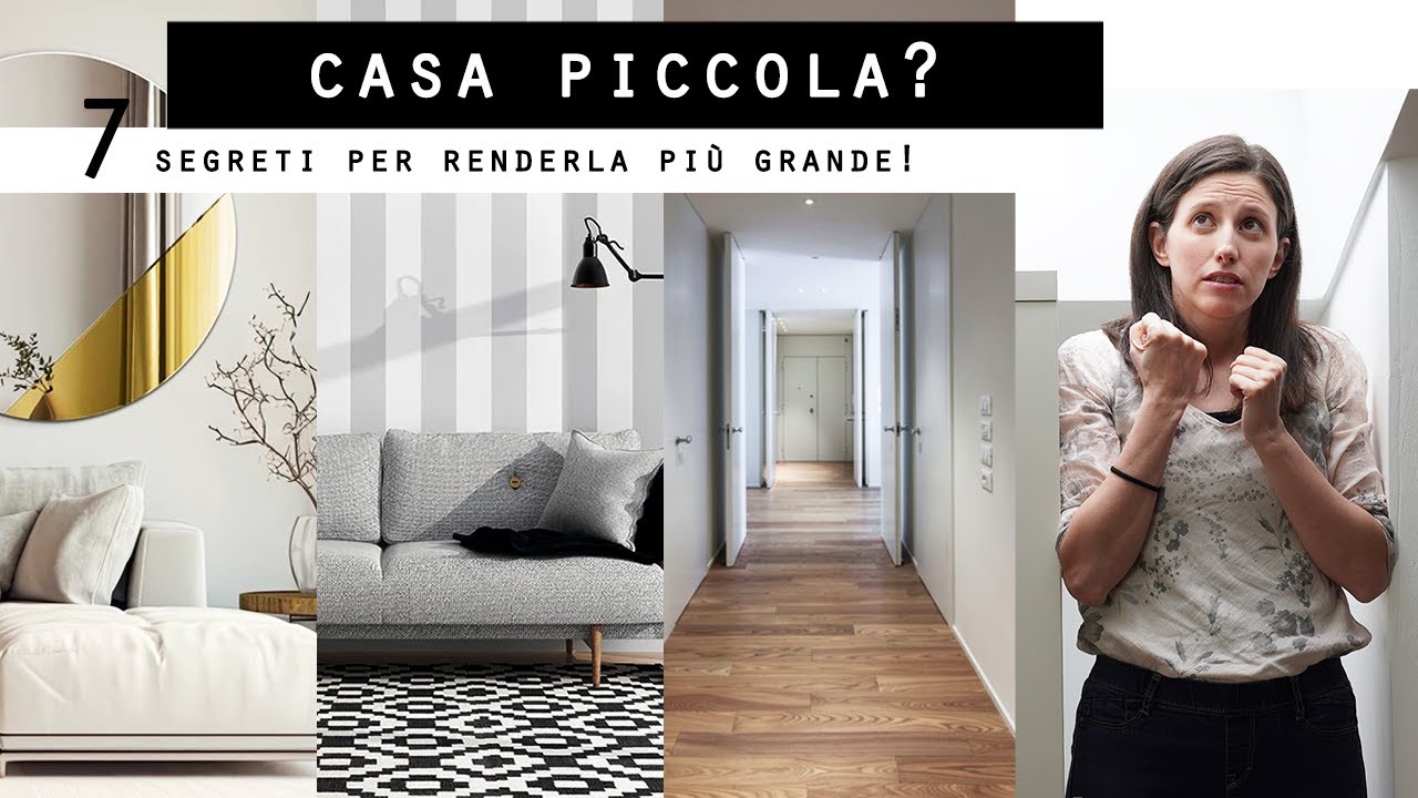 CASA PICCOLA? 7 TRUCCHI facilissimi PER FARLA SEMBRARE più GRANDE!