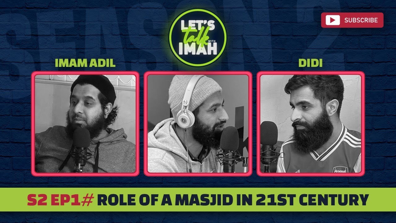 S2 EP.01 - Role Of A Masjid In 21st Century