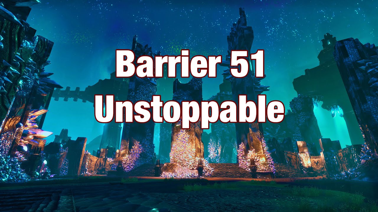 Unstoppable - Barrier 51 - 257,099 Score - Sorc Tank POV - Update 44