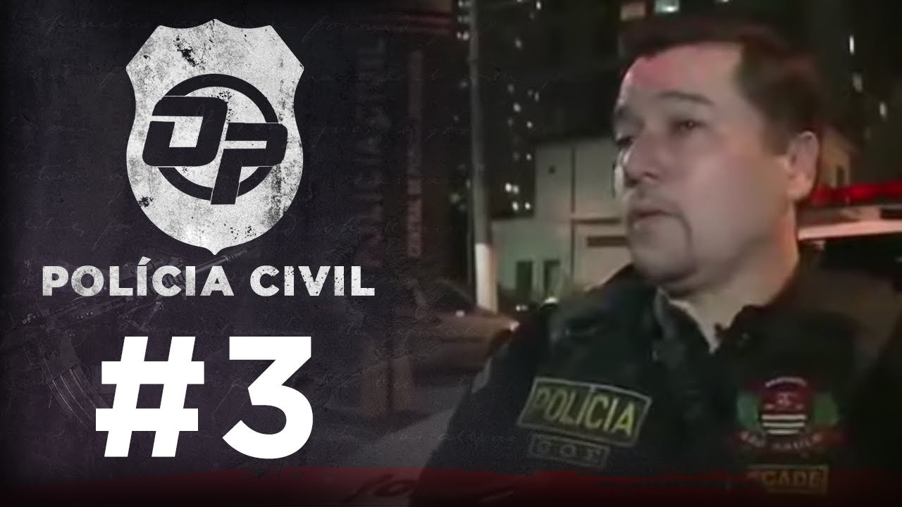POLÍCIA CIVIL #3