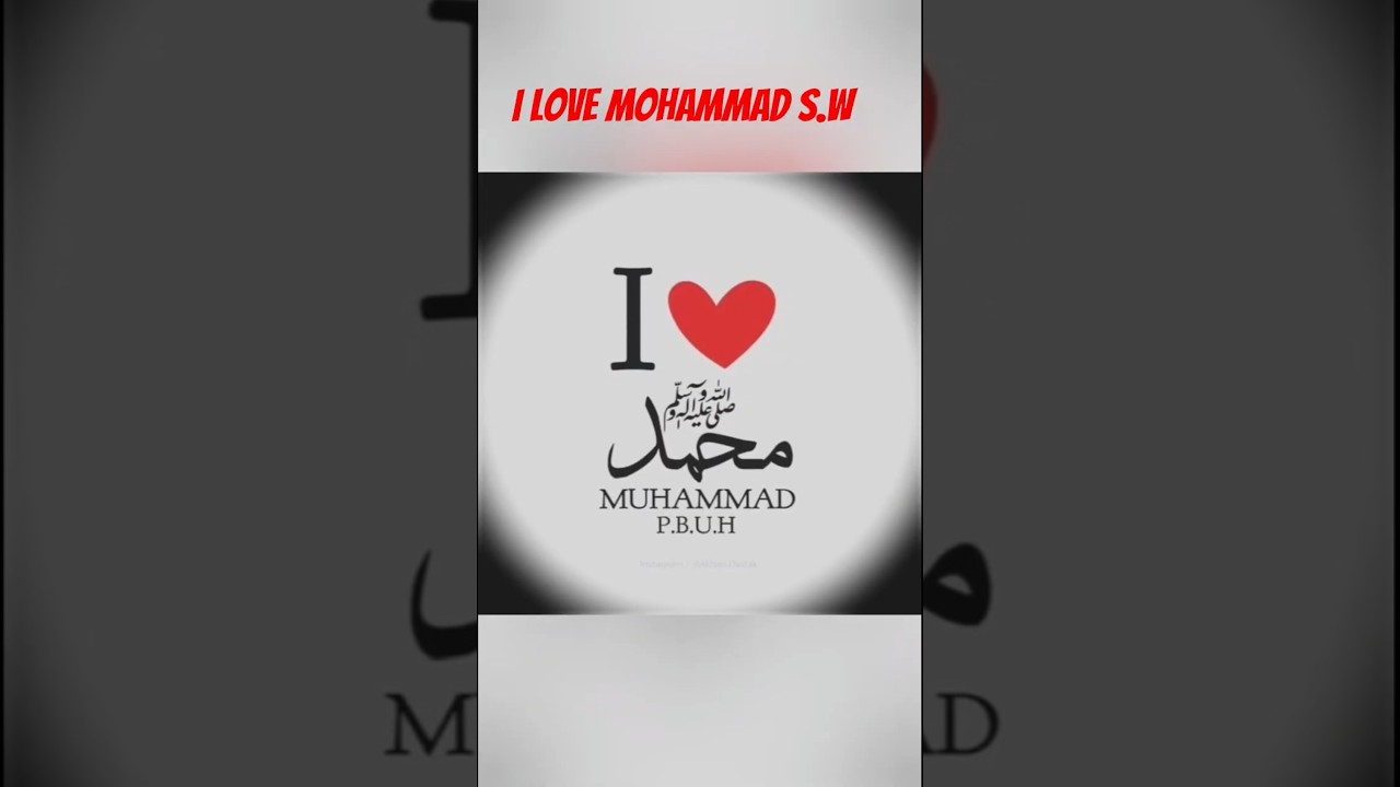 I love mohammad s.w .#ilovemohammadﷺ