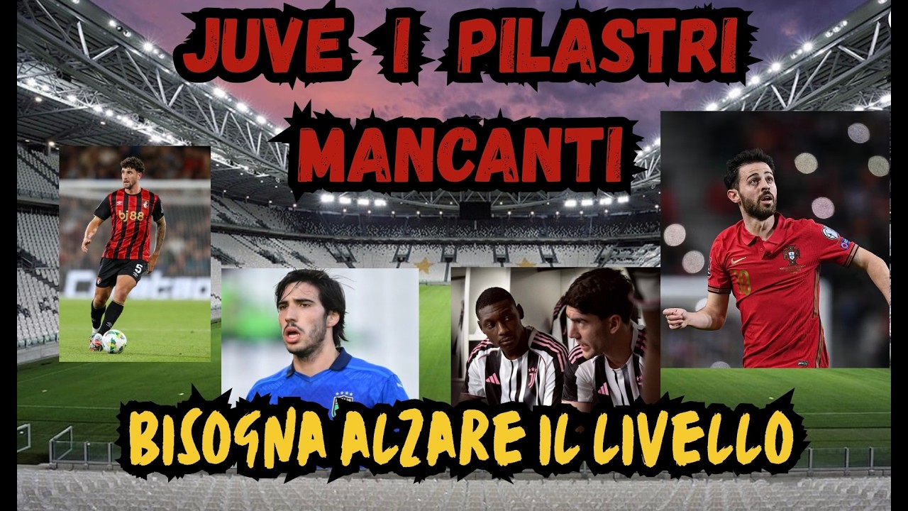 Juve il FUTURO è OGGI !!! servono dei PILASTRI per alzare il livello tecnico della squadra ...