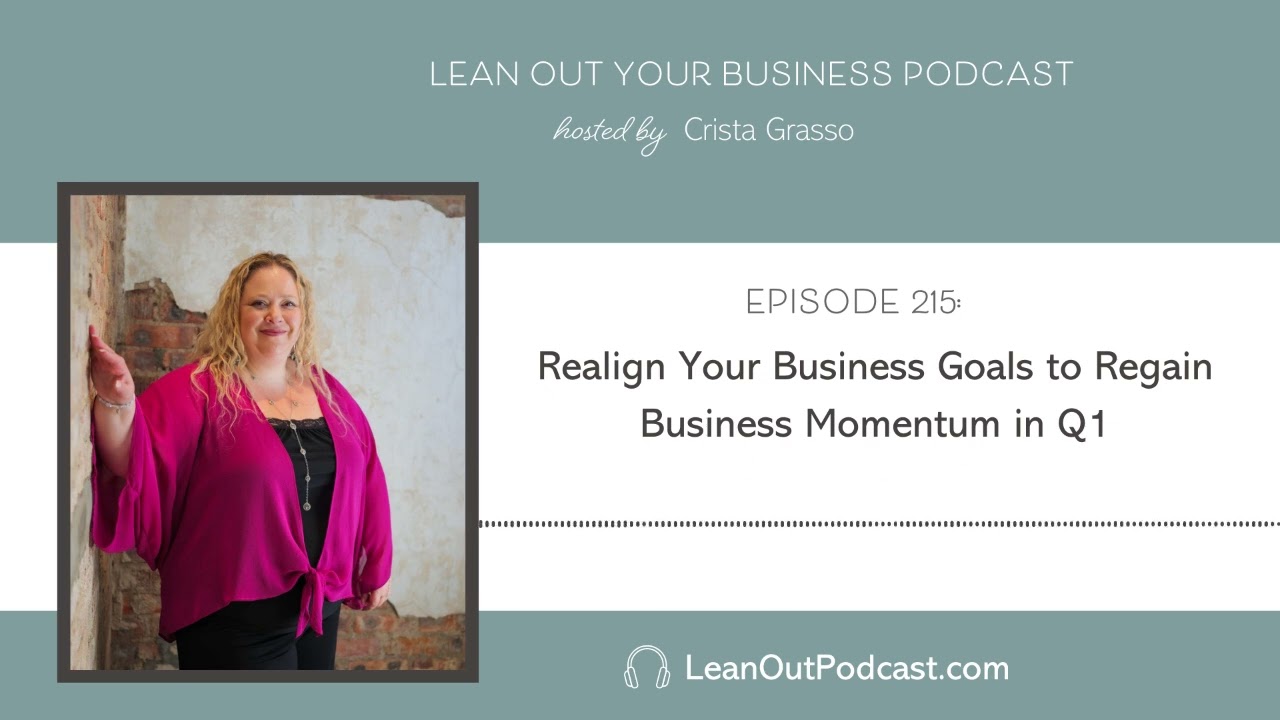 Realign Your Business Goals to Regain Business Momentum in Q1| E215 LOYB Podcast