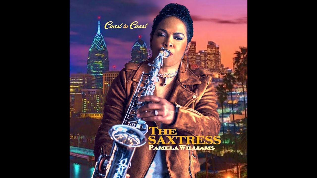 Pamela Williams, The Saxtress - Coast To Coast