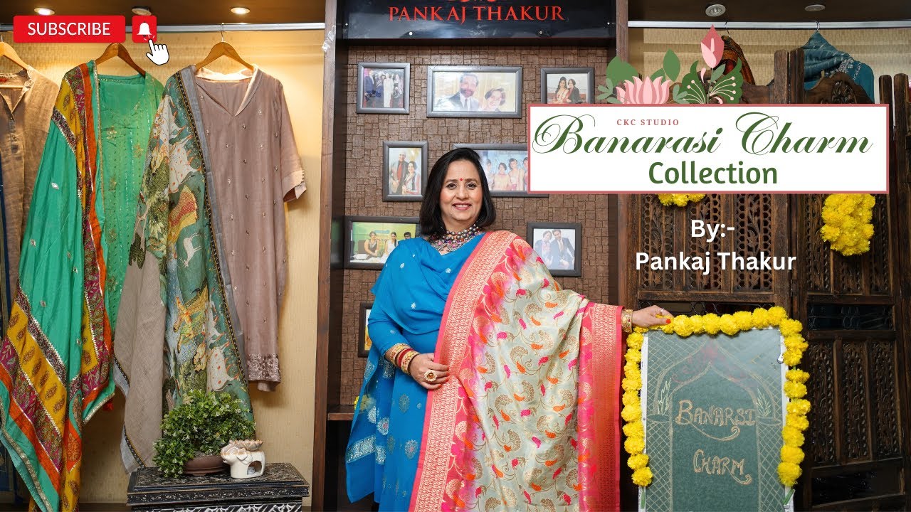 BANARSI CHARM BY PANKAJ THAKUR (STUDIO CKC)