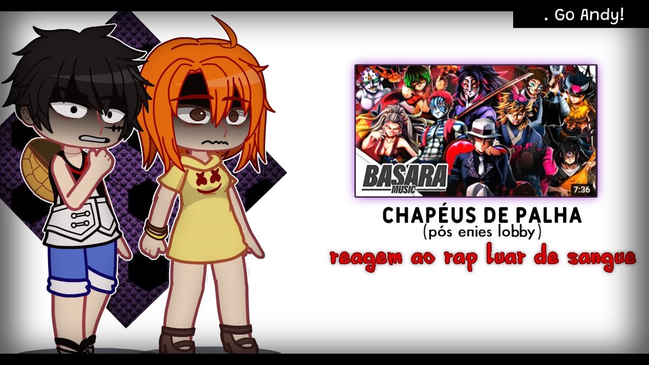 ୧ Chapéus de palha reagem a 'Luar de sangue' | [ Basara ] | ๑ Go Andy