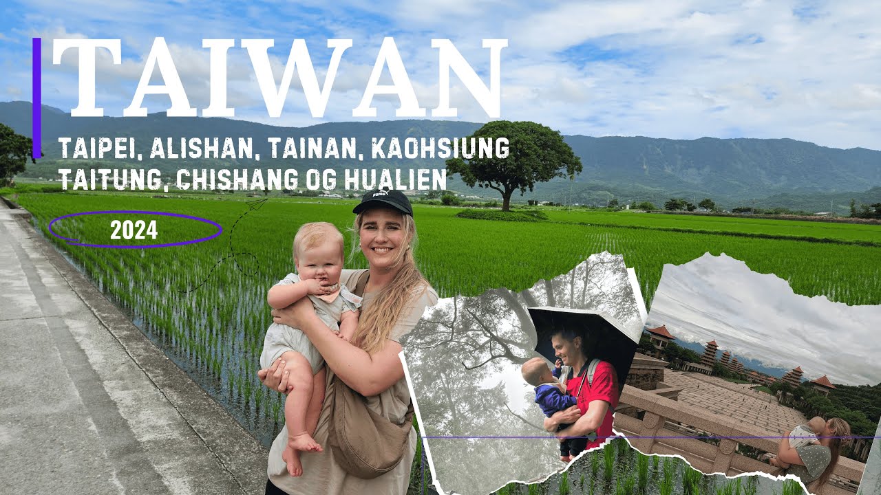 Taiwan 2024 - Taipei, Alishan, Tainan, Taitung, Chishang og Hualien